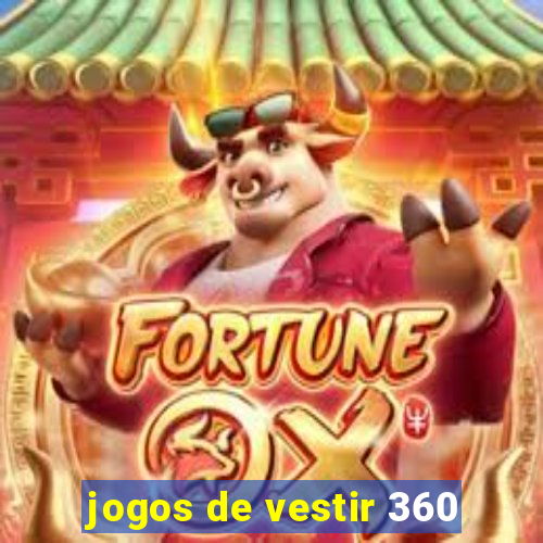 jogos de vestir 360